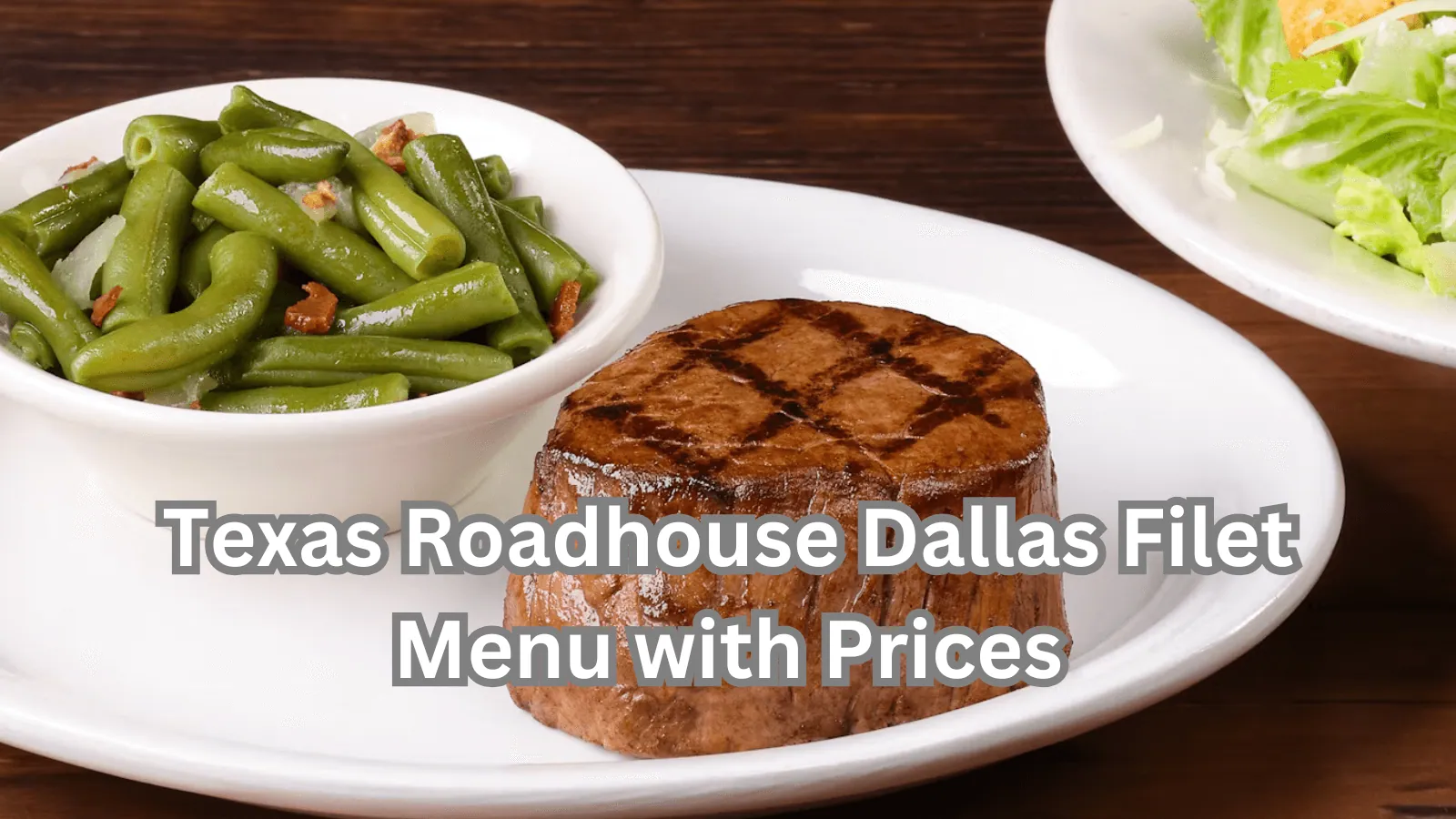 Texas Roadhouse Dallas Filet Menu with Prices